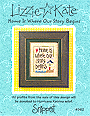 S62 Home is Where Our Story Begins  -- counted cross stitch from Lizzie Kate