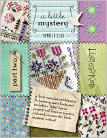 A LIttle Mystery Sampler - Part Two A LIttle Mystery Sampler - Part Two